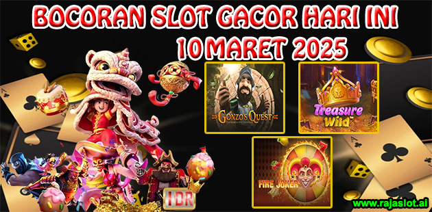 Bocoran Slot Gacor Hari Ini 10 Maret 2025