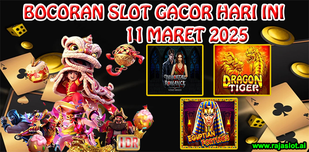 Bocoran Slot Gacor Hari Ini 11 Maret 2025