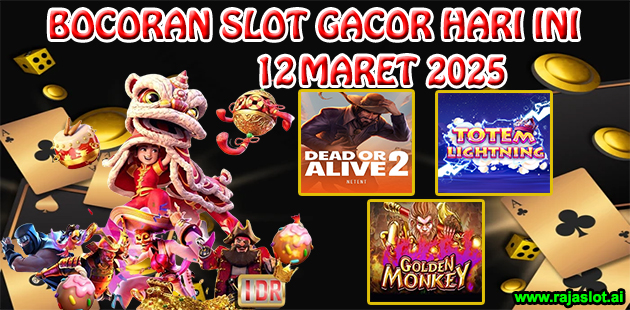 Bocoran Slot Gacor Hari Ini 12 Maret 2025