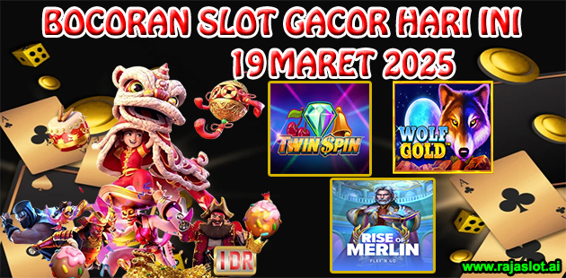Bocoran Slot Gacor Hari Ini 19 Maret 2025