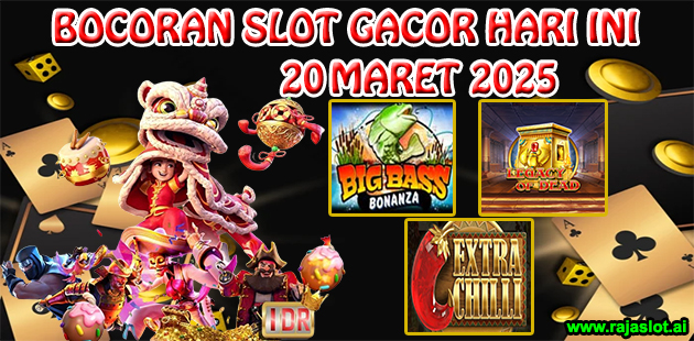 Bocoran Slot Gacor Hari Ini 20 Maret 2025