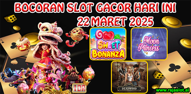 Bocoran Slot Gacor Hari Ini 22 Maret 2025