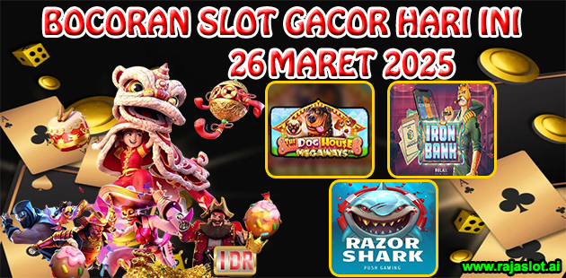 Bocoran Slot Gacor Hari Ini 26 Maret 2025