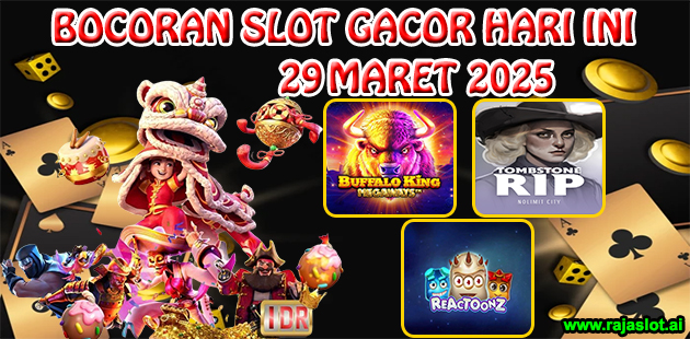 Bocoran Slot Gacor Hari Ini 29 Maret 2025