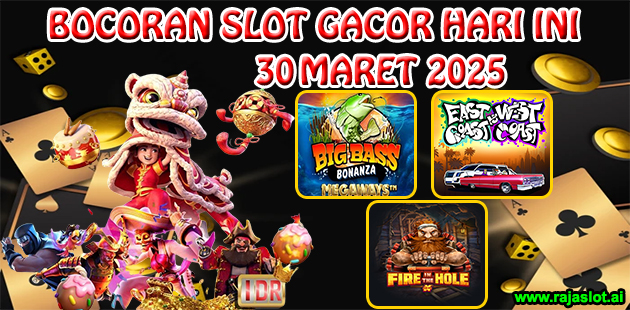 Bocoran Slot Gacor Hari Ini 30 Maret 2025