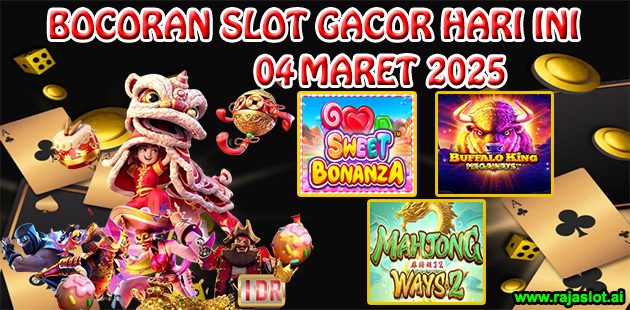 Bocoran Slot Gacor Hari Ini 4 Maret 2025