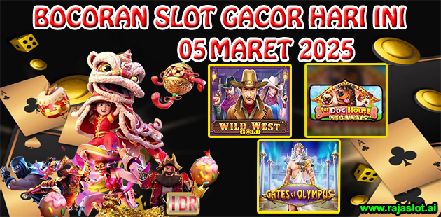 Bocoran Slot Gacor Hari Ini 5 Maret 2025
