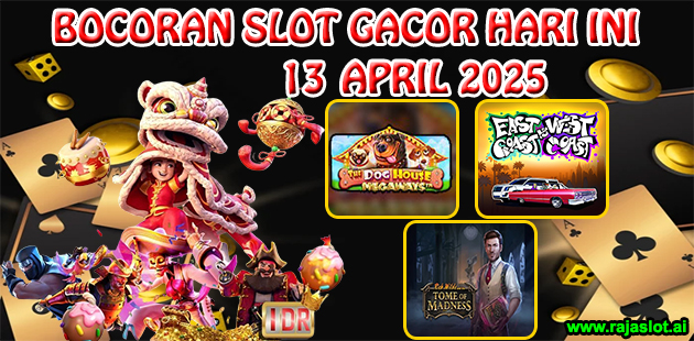 Bocoran Slot Gacor Hari Ini 13 April 2025