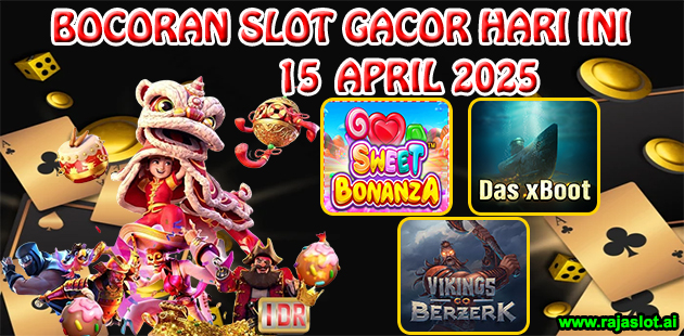 Bocoran Slot Gacor Hari Ini 15 April 2025