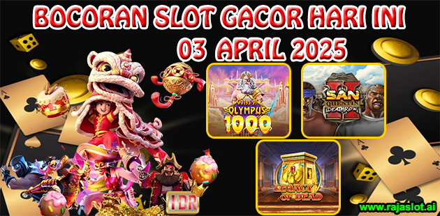 Bocoran Slot Gacor Hari Ini 3 April 2025
